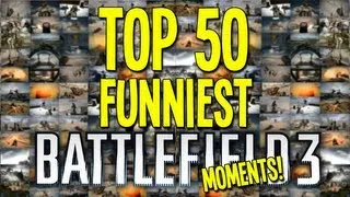 TOP 50 FUNNIEST BATTLEFIELD 3 MOMENTS! - By ChaBoyyHD