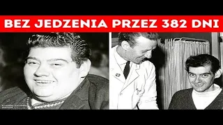 NAJGRUBSZY CZŁOWIEK ŚWIATA NIE JADŁ 382 DNI I ZRZUCIŁ 125 KILOGRAMÓW