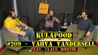 #209 - Vahva Vandersell feat. Claus Mootse