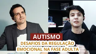 Desafios da regulação emocional na fase adulta - AUTISMO - com Willain Chimura - EP#269