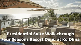 Presidential Suite Walk-through I Four Seasons Resort Oahu at Ko Olina