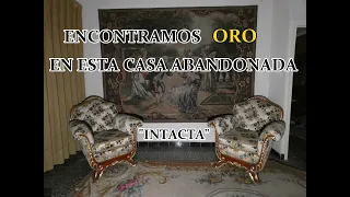 ENCONTRAMOS ORO EN ESTA CASA ABANDONADA INTACTA lugares abandonados urbex