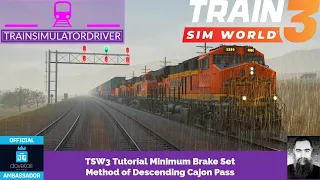 TSW3 Tutorial Minimum Set Brake Method for Descending Cajon Pass