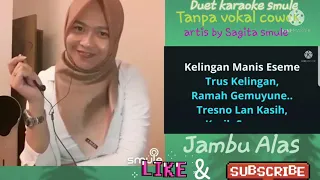 karaoke smule duet tanpa vocal cowok-Jambu Alas cover by Sagita selamat menikmati