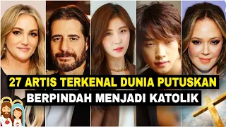 27 Artis terkenal dunia putuskan berpindah menjadi KATOLIK‼️Alasan mereka mengejutkan