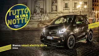 smart fortwo elettrica | La prova a Roma... in una notte