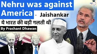 Nehru was against America and Friendly with China says Jaishankar | India's Biggest Blunder