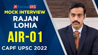 RAJAN LOHIA | Rank-1 | CAPF UPSC 2022 | Mock Interview | Forum IAS