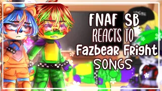 FNAF SB reacts to Fazbear Frights book songs || FNAF SECURITY BREACH || Gacha || Part 1/2 || 🥀
