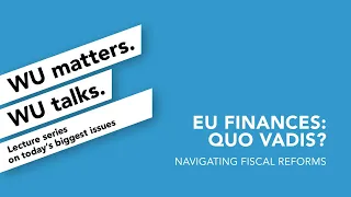 EU Finances: Quo Vadis? | WU matters. WU talks.