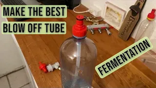 How to make the best blow off tube for fermentation