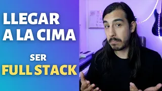 🔥 ¿CÓMO Ser FULLSTACK? 👉 DEFINITIVO