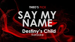 Say My Name - Destiny's Child karaoke