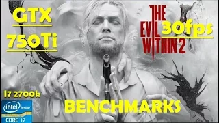 The Evil Within 2 GTX 750Ti 30 fps Locked Gameplay Benchmarks