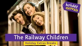 The Railway Children Theatre Trailer |  Holiday Extras Breaks