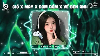 Gió x Mây x Đom Đóm x Về Bên Anh (Mashup) - Nhạc Hot TikTok 2024 - Nhạc Trẻ Remix Hay Nhất Hiện Nay