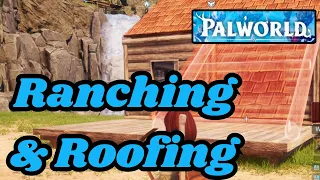 PALWORD- Ranching and Roofing Tips