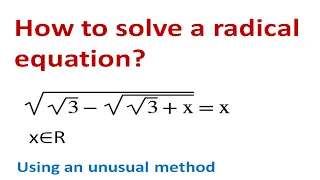 Solve a radical equation using an unusual method. Mathematics competition | Maths Olympiad training