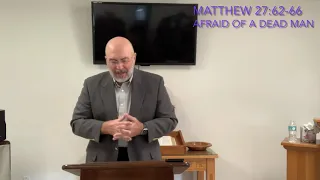 11-22-2020 Matthew 27:62-66 Sermon