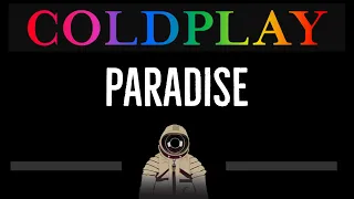 Coldplay • Paradise (CC) 🎤 [Karaoke] [Instrumental Lyrics]