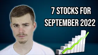 7 Stocks To Buy In September 2022