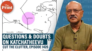 Nuances & hard facts to answer your doubts & questions on Katchatheevu, Wadge Bank, marine borders
