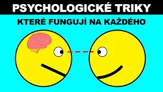 TYTO PSYCHOLOGICKÉ TRIKY FUNGUJÍ NA KAŽDÉHO