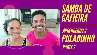 Samba de Gafieira - Aprendendo o PULADINHO (Parte 2) Kadu e Vivi