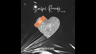 DJ Bullet - Soulful Remedy Vol 26