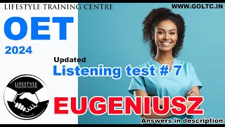 EUGENIUSZ. Latest OET listening test (test # 07) with answers - (in description)
