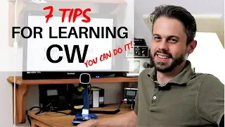 7 Tips for Learning CW: You Can Do It!