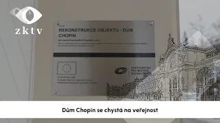 Dům Chopin se chystá na veřejnost