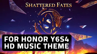 For Honor Y6S4 HD Music Theme: Shattered Fates | Y6S4 Main Menu Soundtrack | OST | Luc St-Pierre