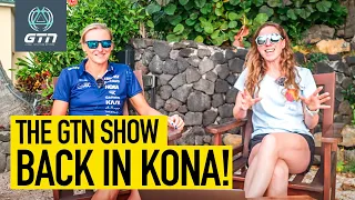 Ironman World Champs: Kona 2023 Countdown With Laura Siddall | The GTN Show Ep. 322