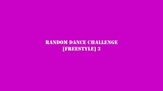 Random Dance Challenge [Freestyle] 3