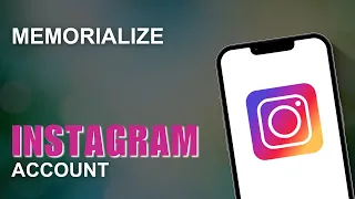 How To Memorialize an Instagram Account?