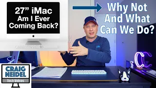 Will Apple Bring Back The 27" iMac (Base) - What Can You Do?