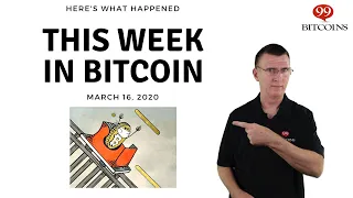This week in Bitcoin - Mar 16th, 2020
