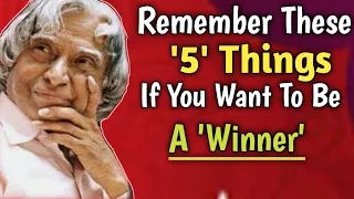 If You Want To Be A Winner Remember These 5 Things || APJ Abdul Kalam Quotes || Words Of Goodness