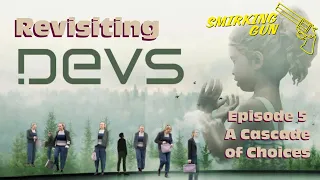 Revisiting DEVS - Episode 5 Review/Discussion