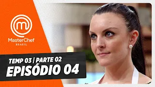 EPISÓDIO 04 - 2/5: CAIXA MISTERIOSA | TEMP 03 HD | MASTERCHEF BRASIL