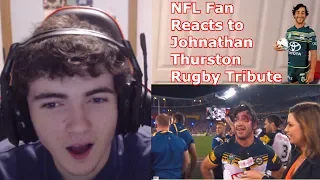 NFL Fan Reacts to Rugby Tribute to Johnathan Thurston