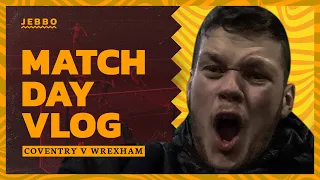 ABSOLUTE LIMBS!! SEVEN GOAL THRILLER FA CUP UPSET!! | COVENTRY CITY 3 VS 4 WREXHAM | MATCHDAY VLOG