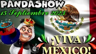 15 de Septiembre del 2023 Viva México en El Panda Show - Panda Podcast