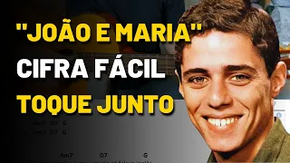 João e Maria (Chico Buarque) | Cifra Fácil