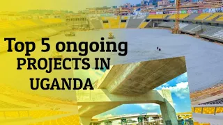 TOP 5 ONGOING CONSTRUCTION PROJECTS IN UGANDA|||| MOST EXPENSIVE