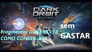 Darkorbit (DARKSILVER) como conseguir, SEM GASTAR DINHEIRO.