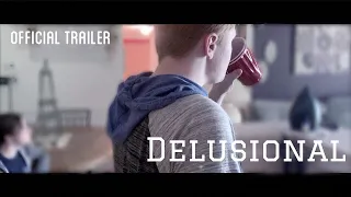 Delusional (Official Trailer)