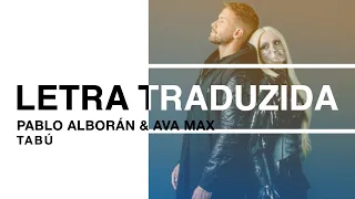 Pablo Alborán & Ava Max - Tabú (Legenda / Tradução PT-BR)