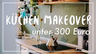 DIY KÜCHEN MAKEOVER unter 300 Euro | einfach & MieterInnenfreundlich